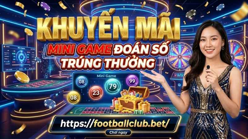 KHUYẾN MÃI MINI GAME ĐOÁN SỐ TRÚNG THƯỞNG